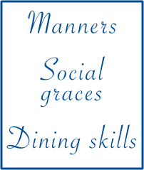 Manners, Social Graces, Dining Skills